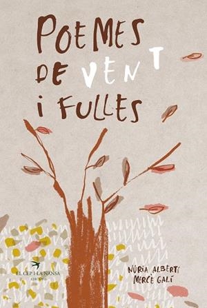 POEMES DE VENT I FULLES | 9788417756758 | ALBERTÍ MARTÍNEZ DE VELASCO, NÚRIA | Llibres Parcir | Llibreria Parcir | Llibreria online de Manresa | Comprar llibres en català i castellà online