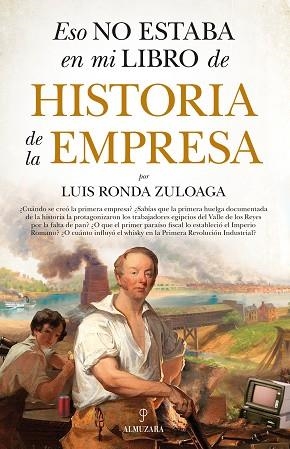 ESO NO ESTABA EN MI LIBRO DE HISTORIA DE LA EMPRESA | 9788418205606 | LUIS RONDA ZULOAGA | Llibres Parcir | Llibreria Parcir | Llibreria online de Manresa | Comprar llibres en català i castellà online