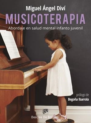 MUSICOTERAPIA. ABORDAJE EN SALUD MENTAL INFANTO JUVENIL | 9788433031129 | DIVÍ CASTELLÓN, MIGUEL ÁNGEL | Llibres Parcir | Llibreria Parcir | Llibreria online de Manresa | Comprar llibres en català i castellà online