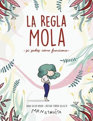 LA REGLA MOLA (SI SABES CÓMO FUNCIONA) | 9788417922986 | SALVIA, ANNA / TORRÓN (MENSTRUITA), CRISTINA | Llibres Parcir | Llibreria Parcir | Llibreria online de Manresa | Comprar llibres en català i castellà online