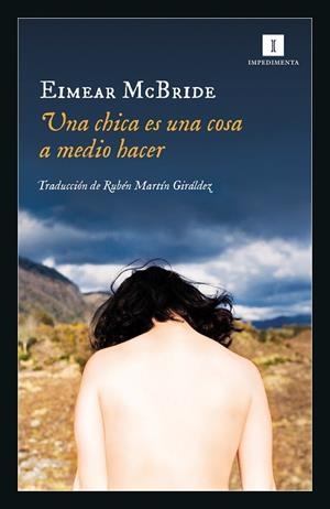 UNA CHICA ES UNA COSA A MEDIO HACER | 9788417553319 | MCBRIDE, EIMEAR | Llibres Parcir | Llibreria Parcir | Llibreria online de Manresa | Comprar llibres en català i castellà online