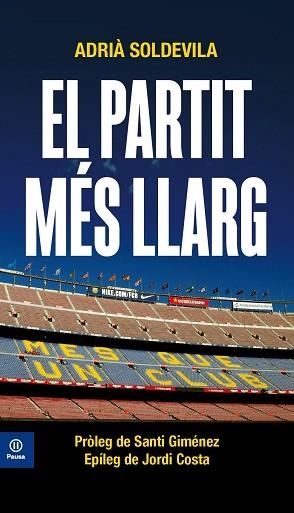 EL PARTIT MÉS LLARG | 9788417804374 | SOLDEVILA I ROVIRA, ADRIÀ | Llibres Parcir | Llibreria Parcir | Llibreria online de Manresa | Comprar llibres en català i castellà online