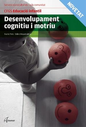 DESENVOLUPAMENT COGNITIU I MOTRIU | 9788416415663 | EVARIST PONS / DOLORS ROQUET-JALMAR | Llibres Parcir | Librería Parcir | Librería online de Manresa | Comprar libros en catalán y castellano online