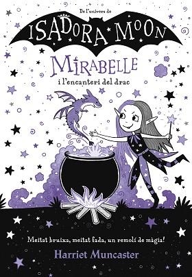 MIRABELLE I L´ENCANTERI DEL DRAC (MIRABELLE 1) | 9788420452999 | MUNCASTER, HARRIET | Llibres Parcir | Librería Parcir | Librería online de Manresa | Comprar libros en catalán y castellano online
