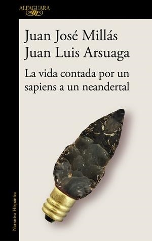 LA VIDA CONTADA POR UN SAPIENS A UN NEANDERTAL | 9788420439655 | MILLÁS, JUAN JOSÉ/ARSUAGA, JUAN LUIS | Llibres Parcir | Librería Parcir | Librería online de Manresa | Comprar libros en catalán y castellano online