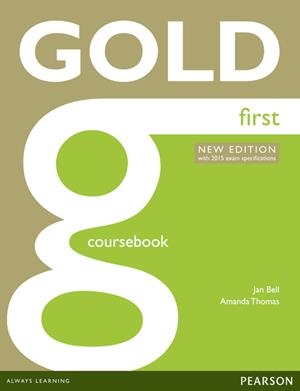 GOLD FIRST NEW EDITION COURSEBOOK | 9781447907145 | BELL, JAN / THOMAS, AMANDA | Llibres Parcir | Librería Parcir | Librería online de Manresa | Comprar libros en catalán y castellano online
