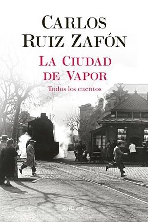 LA CIUDAD DE VAPOR | 9788408235002 | RUIZ ZAFÓN, CARLOS | Llibres Parcir | Librería Parcir | Librería online de Manresa | Comprar libros en catalán y castellano online