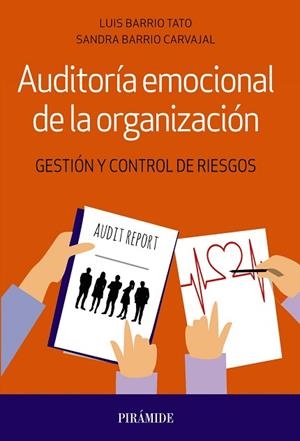 AUDITORÍA EMOCIONAL DE LA ORGANIZACIÓN | 9788436842784 | BARRIO TATO, LUIS/BARRIO CARVAJAL, SANDRA | Llibres Parcir | Llibreria Parcir | Llibreria online de Manresa | Comprar llibres en català i castellà online
