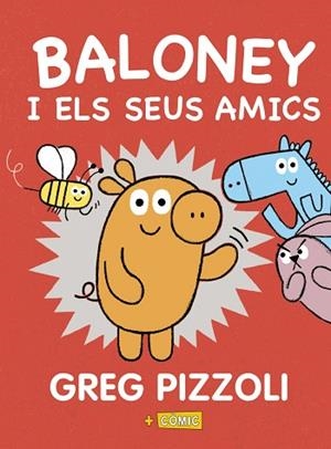 BALONEY I ELS SEUS AMICS | 9788448950880 | PIZZOLI, GREG | Llibres Parcir | Llibreria Parcir | Llibreria online de Manresa | Comprar llibres en català i castellà online