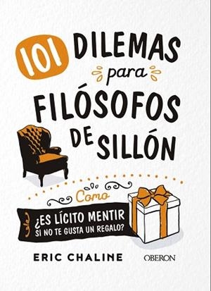 101 DILEMAS PARA FILÓSOFOS DE SILLÓN | 9788441541801 | CHALINE, ERIC | Llibres Parcir | Llibreria Parcir | Llibreria online de Manresa | Comprar llibres en català i castellà online