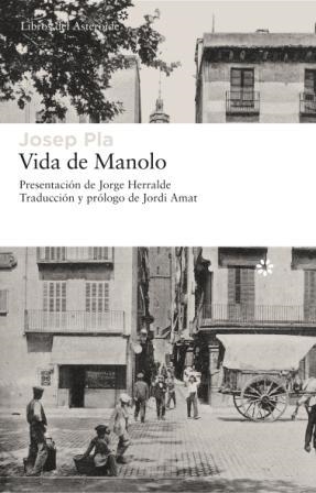 VIDA DE MANOLO CONTADA POR ÉL MISMO | 9788493659738 | PLA, JOSEP | Llibres Parcir | Librería Parcir | Librería online de Manresa | Comprar libros en catalán y castellano online