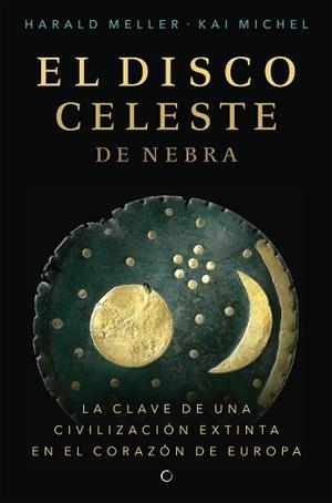 EL DISCO CELESTE DE NEBRA | 9788494933103 | MELLER, HARALD/MICHEL, KAI | Llibres Parcir | Llibreria Parcir | Llibreria online de Manresa | Comprar llibres en català i castellà online