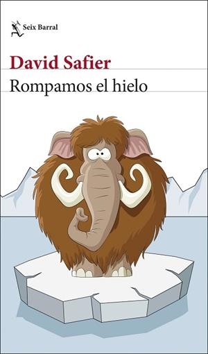 ROMPAMOS EL HIELO | 9788432237072 | SAFIER, DAVID | Llibres Parcir | Llibreria Parcir | Llibreria online de Manresa | Comprar llibres en català i castellà online