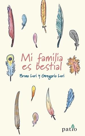 MI FAMILIA ES BESTIAL | 9788418285110 | LURI, BRUNO/LURI, GREGORIO | Llibres Parcir | Llibreria Parcir | Llibreria online de Manresa | Comprar llibres en català i castellà online