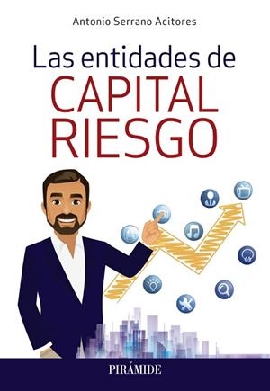 LAS ENTIDADES DE CAPITAL RIESGO | 9788436843101 | SERRANO ACITORES, ANTONIO | Llibres Parcir | Llibreria Parcir | Llibreria online de Manresa | Comprar llibres en català i castellà online
