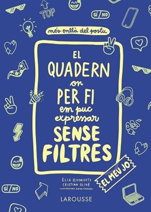 EL QUADERN ON PER FI EM PUC EXPRESSAR SENSE FILTRES. EL MEU JO | 9788418100147 | OLIVÉ PEÑAS, CRISTIAN/RIUDAVETS HERRADOR, ÈLIA | Llibres Parcir | Librería Parcir | Librería online de Manresa | Comprar libros en catalán y castellano online