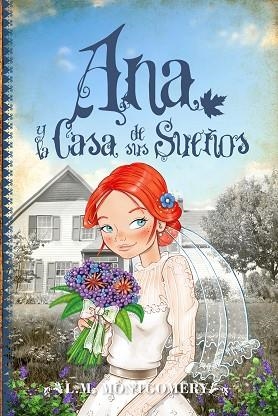 ANA Y LA CASA DE SUS SUEÑOS | 9788415943327 | MONTGOMERY, LUCY MAUD | Llibres Parcir | Llibreria Parcir | Llibreria online de Manresa | Comprar llibres en català i castellà online