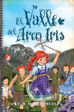 EL VALLE DEL ARCO IRIS | 9788415943471 | MONTGOMERY, LUCY MAUD | Llibres Parcir | Llibreria Parcir | Llibreria online de Manresa | Comprar llibres en català i castellà online