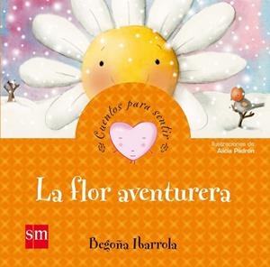 LA FLOR AVENTURERA | 9788467553680 | IBARROLA, BEGOÑA | Llibres Parcir | Librería Parcir | Librería online de Manresa | Comprar libros en catalán y castellano online
