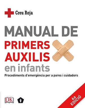 MANUAL DE PRIMERS AUXILIS EN INFANTS | 9788416407446 | DK | Llibres Parcir | Librería Parcir | Librería online de Manresa | Comprar libros en catalán y castellano online