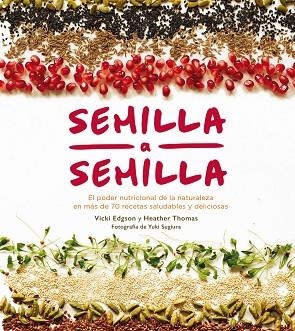 SEMILLA A SEMILLA | 9788416407408 | EDGSON, VICKY/THOMAS, HEATHER | Llibres Parcir | Librería Parcir | Librería online de Manresa | Comprar libros en catalán y castellano online