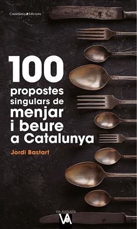 100 PROPOSTES SINGULARS DE MENJAR I BEURE A CATALUNYA | 9788490349519 | BASTART I CASSÉ, JORDI | Llibres Parcir | Llibreria Parcir | Llibreria online de Manresa | Comprar llibres en català i castellà online