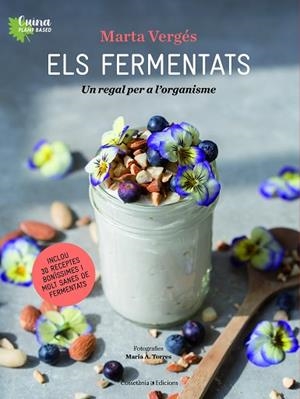 ELS FERMENTATS | 9788490349830 | VERGÉS, MARTA/TORRES, MARIA À. | Llibres Parcir | Llibreria Parcir | Llibreria online de Manresa | Comprar llibres en català i castellà online