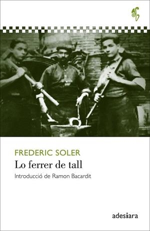 LO FERRER DE TALL | 9788416948512 | SOLER I HUBERT, FREDERIC | Llibres Parcir | Llibreria Parcir | Llibreria online de Manresa | Comprar llibres en català i castellà online