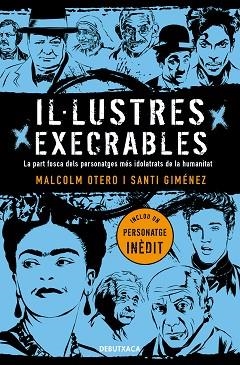 IL·LUSTRES EXECRABLES | 9788418132049 | OTERO, MALCOLM / GIMÉNEZ, SANTI | Llibres Parcir | Llibreria Parcir | Llibreria online de Manresa | Comprar llibres en català i castellà online