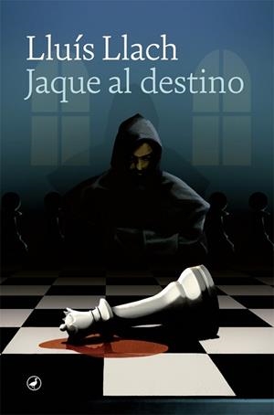 JAQUE AL DESTINO | 9788418059131 | LLACH, LLUÍS | Llibres Parcir | Llibreria Parcir | Llibreria online de Manresa | Comprar llibres en català i castellà online