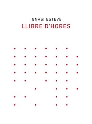 LLIBRE D'HORES | 9788418253003 | IGNASI ESTEVE | Llibres Parcir | Llibreria Parcir | Llibreria online de Manresa | Comprar llibres en català i castellà online