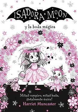 ISADORA MOON Y LA BODA MÁGICA (ISADORA MOON) | 9788420440835 | MUNCASTER, HARRIET | Llibres Parcir | Librería Parcir | Librería online de Manresa | Comprar libros en catalán y castellano online