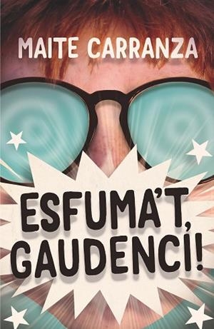 ESFUMA'T, GAUDENCI! | 9788466148733 | CARRANZA, MAITE | Llibres Parcir | Llibreria Parcir | Llibreria online de Manresa | Comprar llibres en català i castellà online