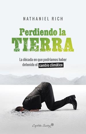 PERDIENDO LA TIERRA | 9788412064490 | RICH, NATHANIEL | Llibres Parcir | Librería Parcir | Librería online de Manresa | Comprar libros en catalán y castellano online