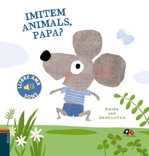 IMITEM ANIMALS, PAPA? | 9788447941780 | VAN GENECHTEN, GUIDO | Llibres Parcir | Llibreria Parcir | Llibreria online de Manresa | Comprar llibres en català i castellà online