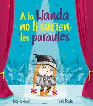 A LA WANDA NO LI SURTEN LES PARAULES | 9788447941988 | ROWLAND, LUCY | Llibres Parcir | Llibreria Parcir | Llibreria online de Manresa | Comprar llibres en català i castellà online