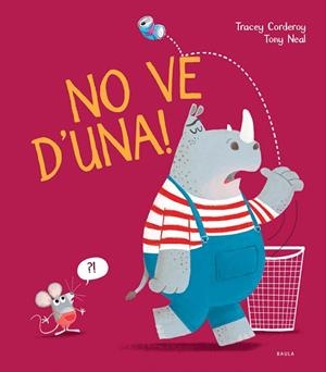 NO VE D'UNA! | 9788447942152 | CORDEROY, TRACEY | Llibres Parcir | Llibreria Parcir | Llibreria online de Manresa | Comprar llibres en català i castellà online