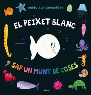 EL PEIXET BLANC SAP UN MUNT DE COSES | 9788447942411 | VAN GENECHTEN, GUIDO | Llibres Parcir | Llibreria Parcir | Llibreria online de Manresa | Comprar llibres en català i castellà online