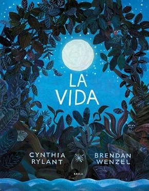 LA VIDA | 9788447942374 | RYLANT, CYNTHIA | Llibres Parcir | Llibreria Parcir | Llibreria online de Manresa | Comprar llibres en català i castellà online
