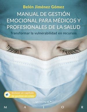 MANUAL DE GESTIÓN EMOCIONAL PARA MÉDICOS Y PROFESIONALES DE LA SALUD. TRANSFORMA | 9788433031044 | JIMÉNEZ GÓMEZ, BELÉN | Llibres Parcir | Llibreria Parcir | Llibreria online de Manresa | Comprar llibres en català i castellà online