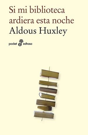 SI MI BIBLIOTECA ARDIERA ESTA NOCHE | 9788435021951 | HUXLEY, ALDOUS | Llibres Parcir | Llibreria Parcir | Llibreria online de Manresa | Comprar llibres en català i castellà online