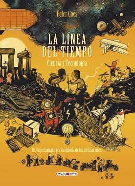 LA LÍNEA DEL TIEMPO. CIENCIA Y TECNOLOGÍA | 9788417708948 | GOES, PETER | Llibres Parcir | Librería Parcir | Librería online de Manresa | Comprar libros en catalán y castellano online