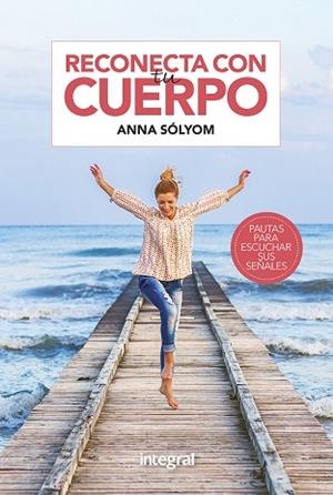 RECONECTA CON TU CUERPO | 9788491181866 | SÓLYOM ANNA | Llibres Parcir | Llibreria Parcir | Llibreria online de Manresa | Comprar llibres en català i castellà online