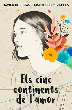 ELS CINC CONTINENTS DE L'AMOR | 9788417515744 | RUESCAS, JAVIER/MIRALLES, FRANCESC | Llibres Parcir | Llibreria Parcir | Llibreria online de Manresa | Comprar llibres en català i castellà online