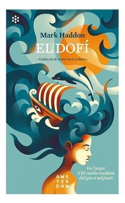 EL DOFÍ | 9788417918323 | HADDON, MARK | Llibres Parcir | Llibreria Parcir | Llibreria online de Manresa | Comprar llibres en català i castellà online