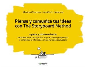 PIENSA Y COMUNICA TUS IDEAS CON THE STORYBOARD METHOD | 9788416883301 | CHARREAU, MARION / JOHNSON, JENIFER L. | Llibres Parcir | Llibreria Parcir | Llibreria online de Manresa | Comprar llibres en català i castellà online