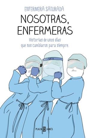 NOSOTRAS, ENFERMERAS | 9788401025716 | ENFERMERA SATURADA, | Llibres Parcir | Llibreria Parcir | Llibreria online de Manresa | Comprar llibres en català i castellà online