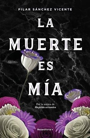 LA MUERTE ES MÍA | 9788417968076 | SÁNCHEZ VICENTE, PILAR | Llibres Parcir | Llibreria Parcir | Llibreria online de Manresa | Comprar llibres en català i castellà online