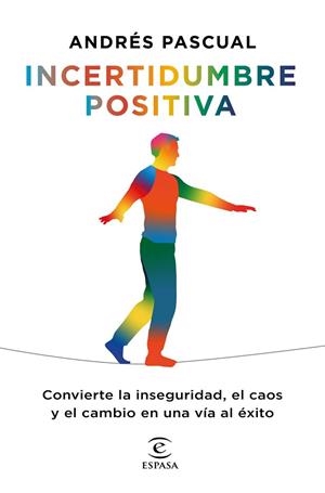 INCERTIDUMBRE POSITIVA | 9788467060393 | PASCUAL, ANDRÉS | Llibres Parcir | Librería Parcir | Librería online de Manresa | Comprar libros en catalán y castellano online