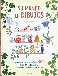 SU MUNDO EN DIBUJOS | 9789463594714 | WAYCOTT, FLORA | Llibres Parcir | Llibreria Parcir | Llibreria online de Manresa | Comprar llibres en català i castellà online